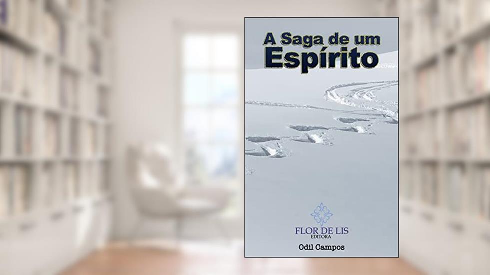 A Saga de um Espírito, do autor Odil Campos