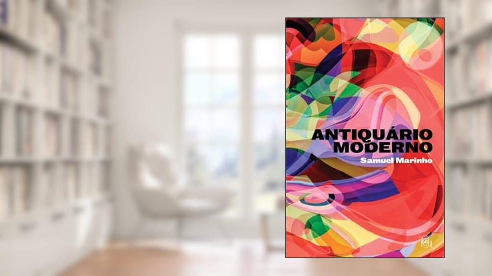 Antiquário moderno, do autor Samuel Marinho