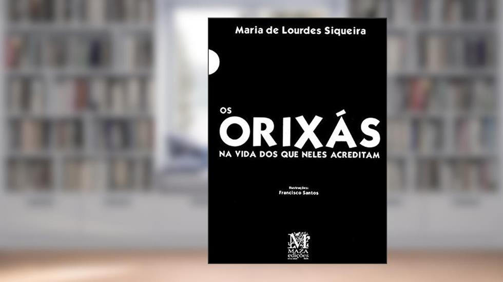 Orixas na Vida dos que Neles Acreditam, Os, do autor Siqueira
