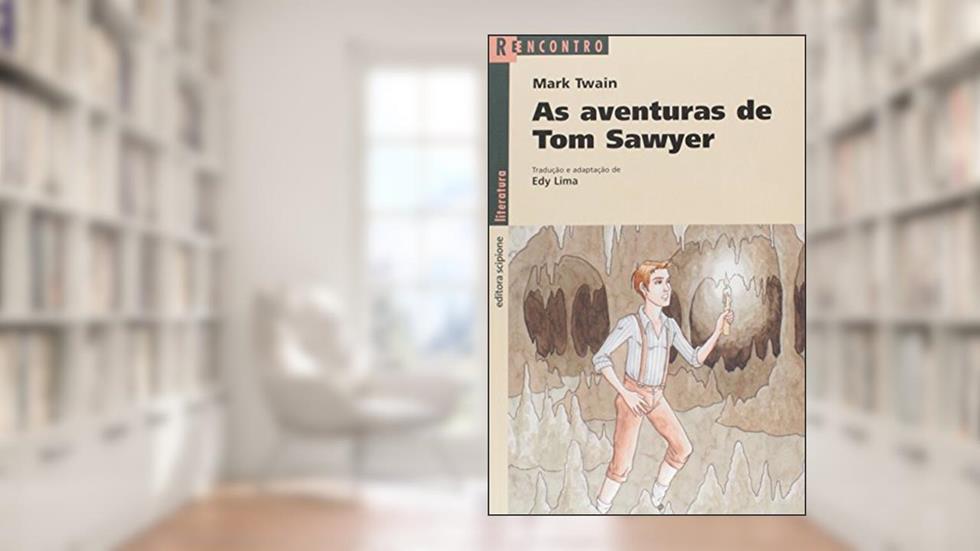 As aventuras de tom Sawyer, do autor Edy Lima; Mark Twain