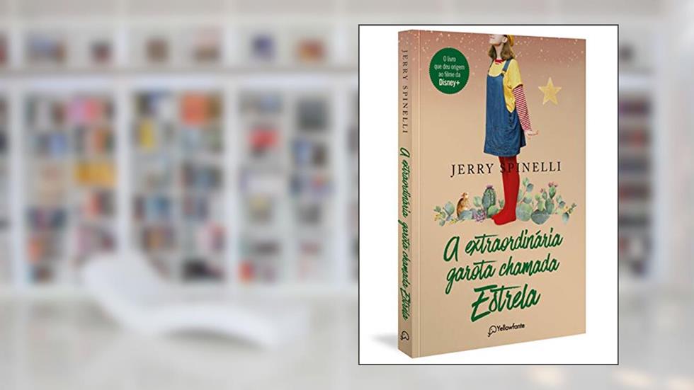 A extraordinária garota chamada Estrela, do autor Jerry Spinelli