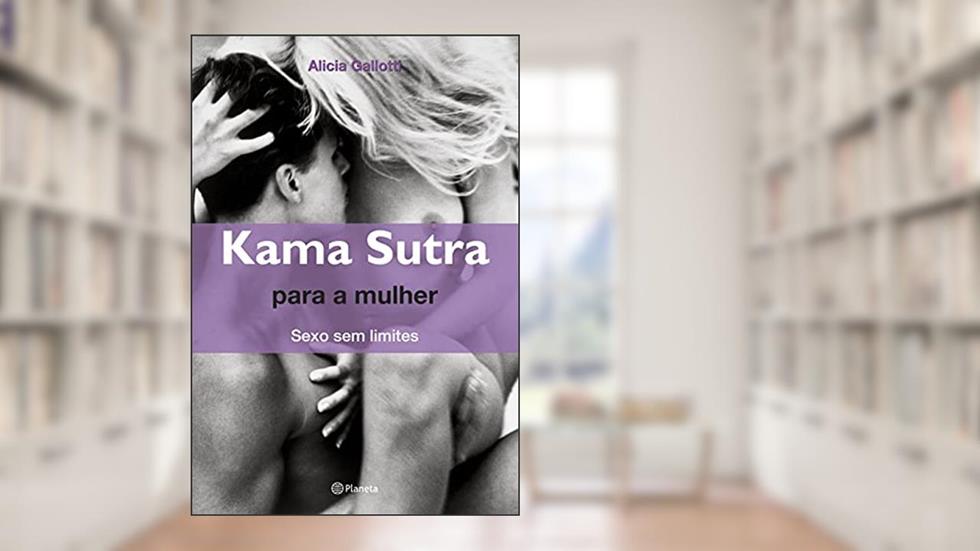 Kama sutra para a mulher, do autor Alicia Gallotti