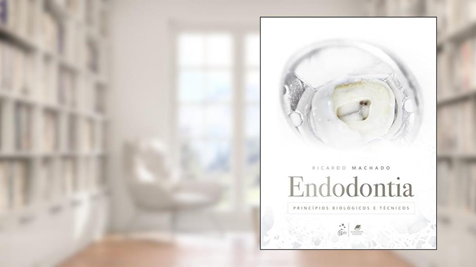 Endodontia - Princípios Biológicos e Técnicos, do autor Ricardo Machado