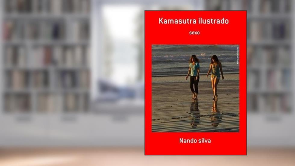 Kamasutra Ilustrado, do autor Nando Silva