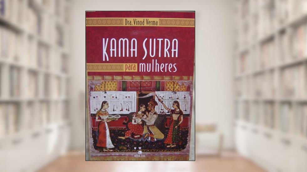 Kama Sutra Para Mulheres, do autor Vinod Verma