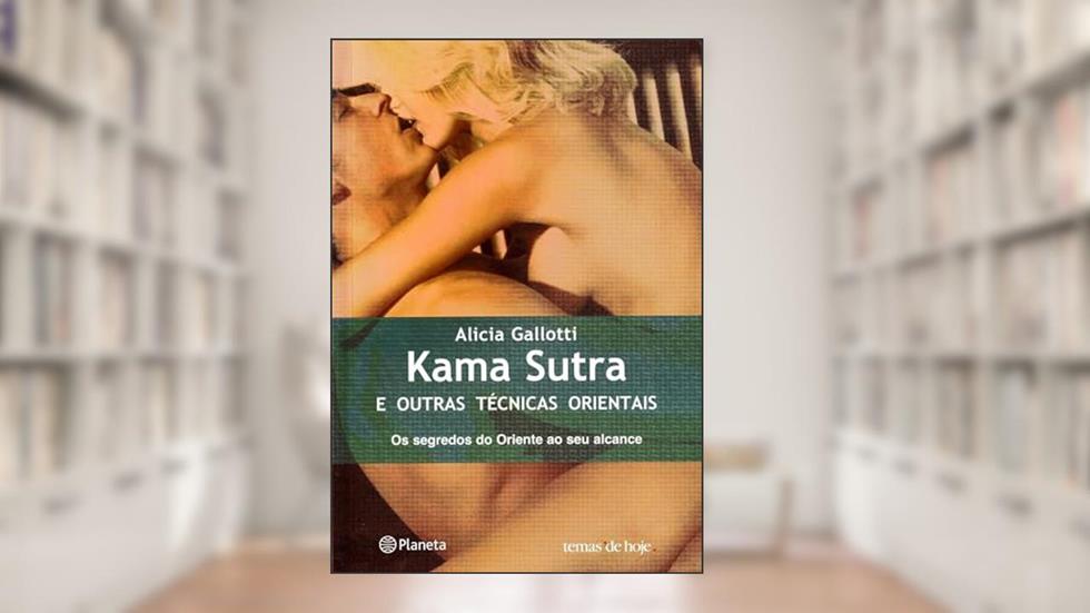 Kama sutra e outras técnicas orientais, do autor Alicia Gallotti