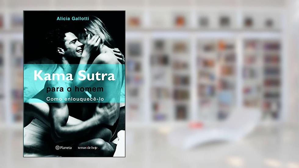 Kama sutra para o homem, do autor Alicia Gallotti
