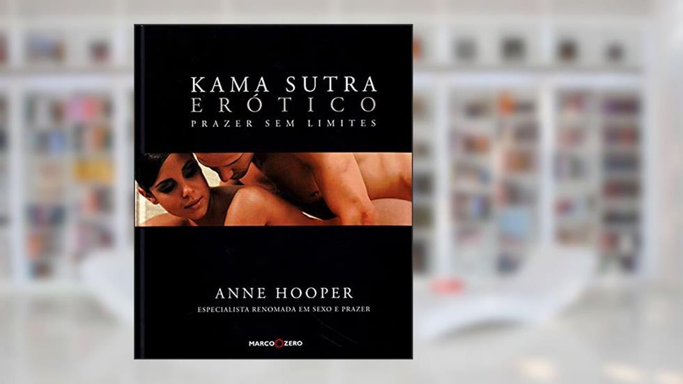 Kama sutra erótico : Prazer sem limites, do autor Anne Hooper