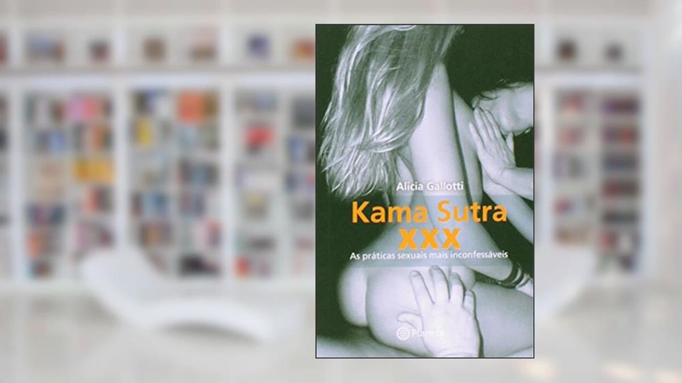 Kama Sutra XXX, do autor Alicia Gallotti