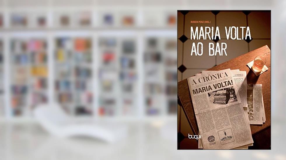 Maria Volta ao Bar, do autor Rubem Penz
