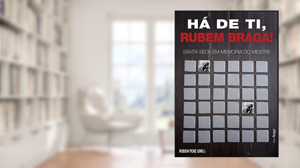 Há de ti, Rubem Braga! Santa Sede em Memória do Mestre, do autor Rubem Penz