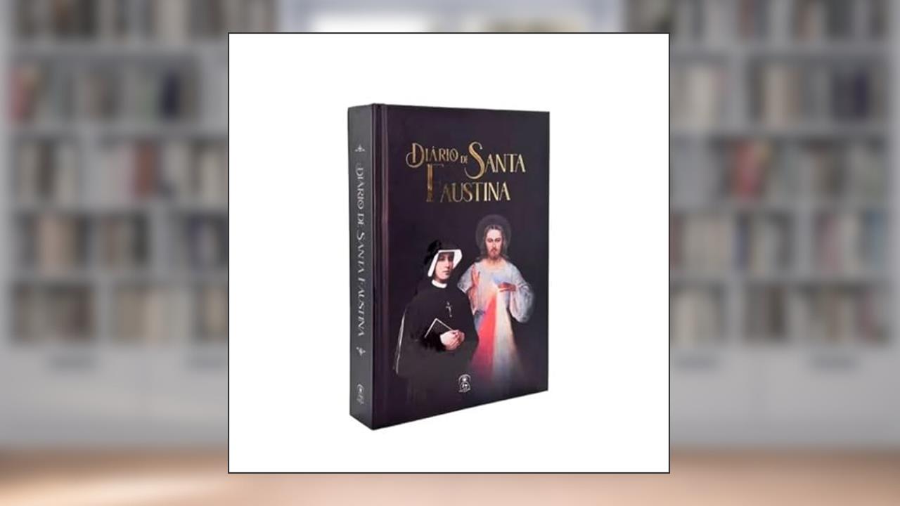 DIÁRIO DE SANTA FAUSTINA, do autor SANTA MARIA FAUSTINA KOWALSKA