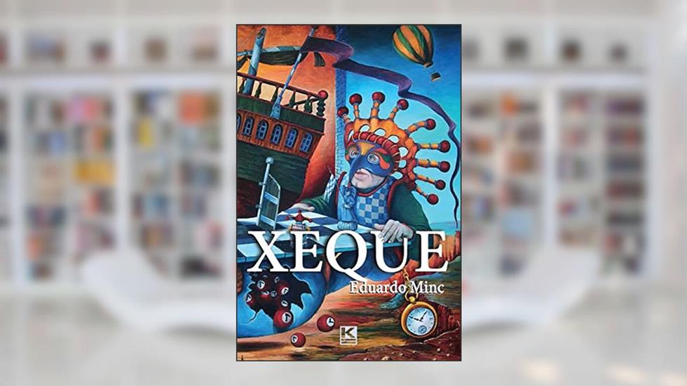 Xeque. Ensaio Sobre a Existência, do autor Eduardo Minc