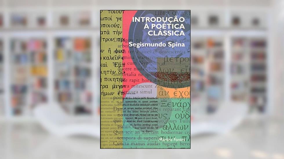 Introdução à Poetica Clássica, do autor Segismundo Spina