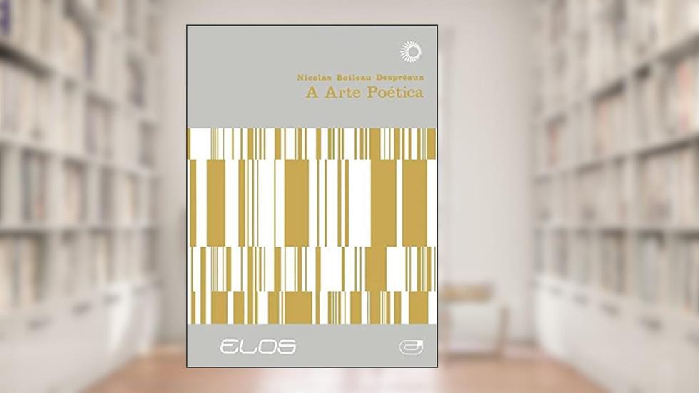 A arte poética, do autor Nicolas Beileau-Despreux