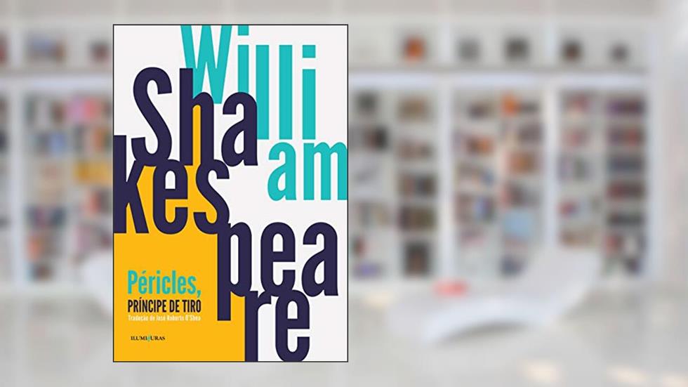 Péricles, príncipe de tiro, do autor William Shakespeare