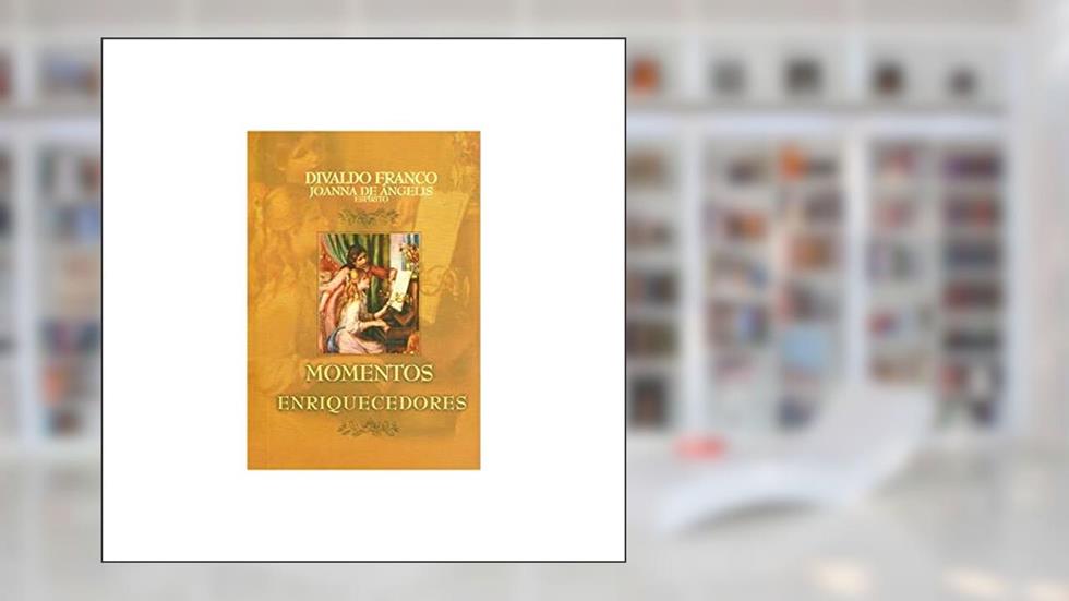 Momentos Enriquecedores, do autor Divaldo Pereira Franco