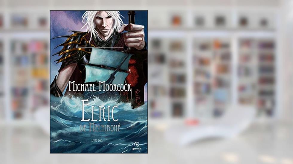 Elric de Melniboné: Livro dois, do autor Michael Moorcock