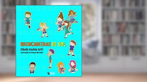 Capa de Brincadeiras de Sol, Brincadeiras de Chuva, do autor Cláudia Kauling Gatti
