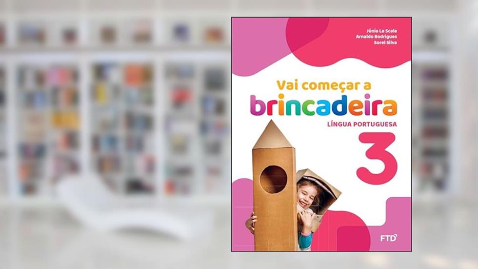 Vai Começar a Brincadeira Língua Portuguesa - Vol. 3 (Volume 3), do autor Vários autores