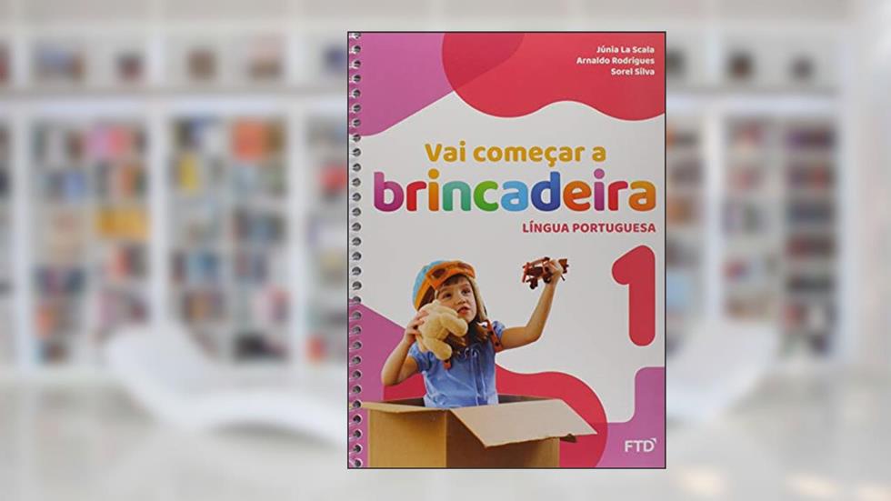 Vai Começar a Brincadeira Língua Portuguesa - Vol. 1: Conjunto, do autor Júnia La Scala; Arnaldo Rodrigues; Sorel Silva