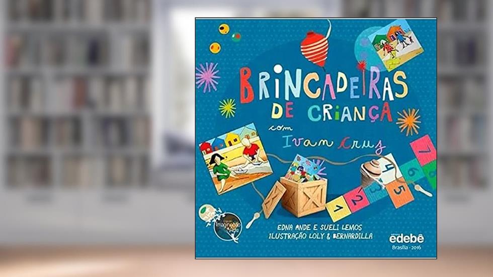 Brincadeiras de Criança com Ivan Cruz, do autor Edna Ande 
Sueli Lemos