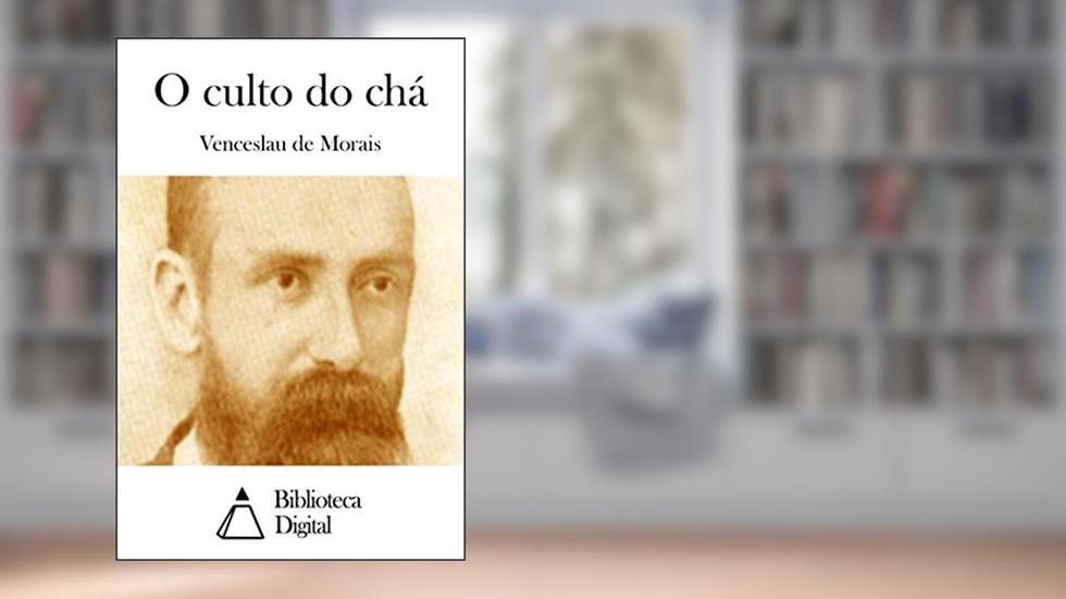 O culto do chá, do autor Venceslau de Morais