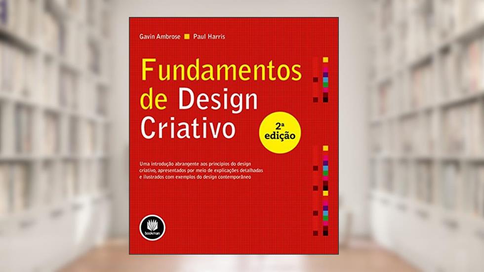 Fundamentos de Design Criativo, do autor Gavin Ambrose; Paul Harris