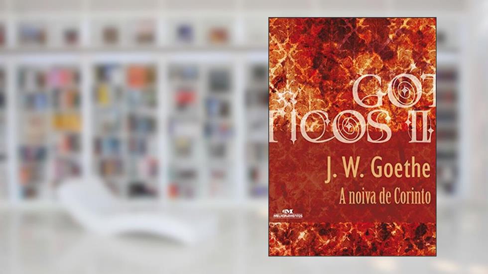 A noiva de Corinto (Coleção Góticos Livro 21), do autor Johann Wolfgang von Goethe