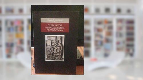 Capa de cultura Política e Elementos de Análise da Política Venezuelana, do autor Rômulo Figueira Neves