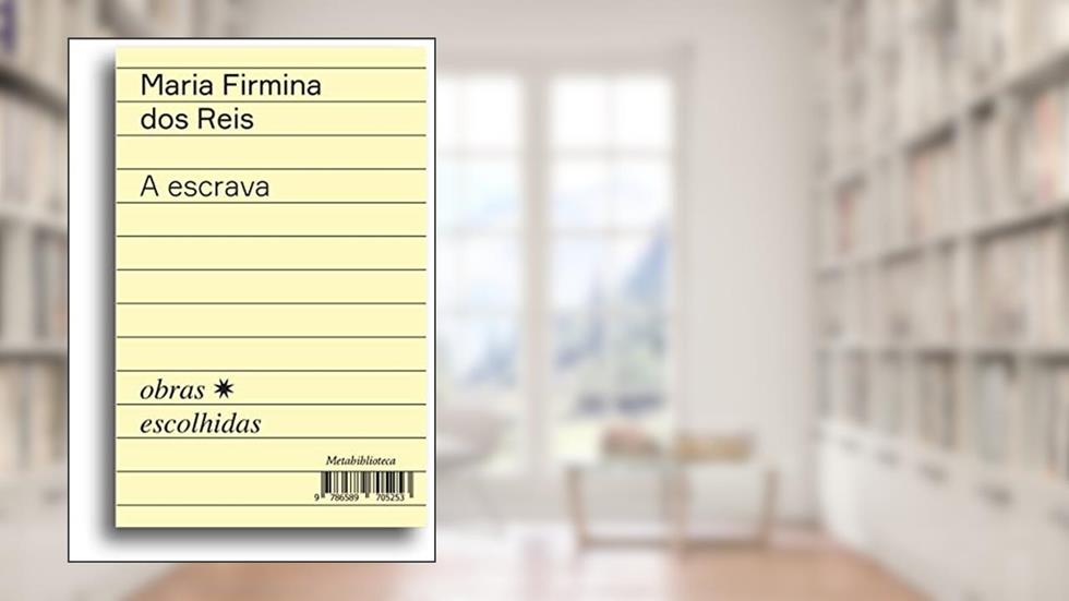 A escrava: Antologia de prosa e versos, do autor Maria Firmina dos Reis