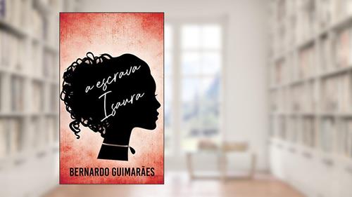 Capa de A Escrava Isaura, do autor Bernardo Guimarães