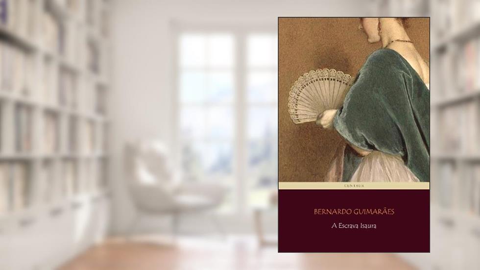 A Escrava Isaura [com índice ativo], do autor Bernardo Guimarães