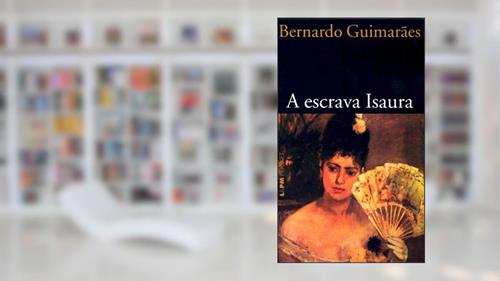 Capa de A Escrava Isaura, do autor Bernardo Guimarães