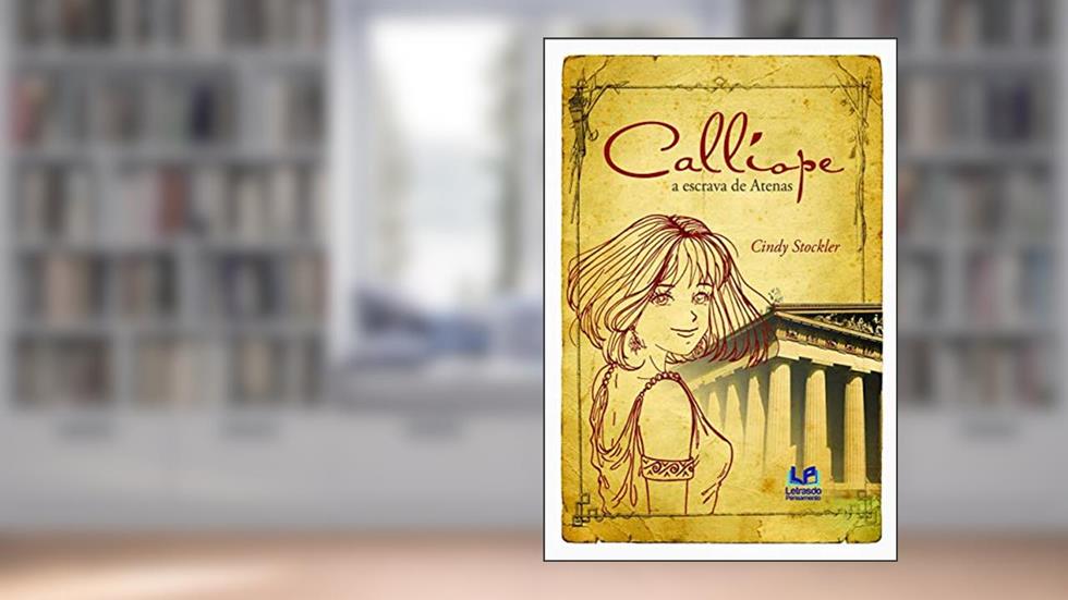 Callíope: A escrava de Atenas, do autor Cindy Srockler