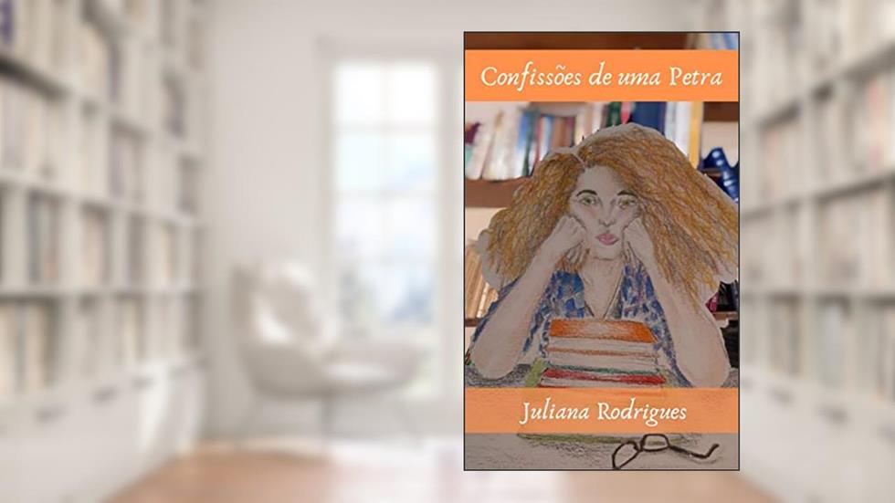 Confissões de uma Petra, do autor Juliana Rodrigues