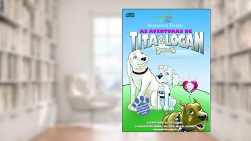 Capa de As Aventuras De Tita E Logan O Ranzinza - Audiolivro, do autor Alexandre Felício