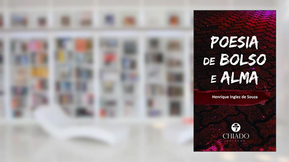 Poesia de Bolso e Alma, do autor Henrique Inglez De Souza