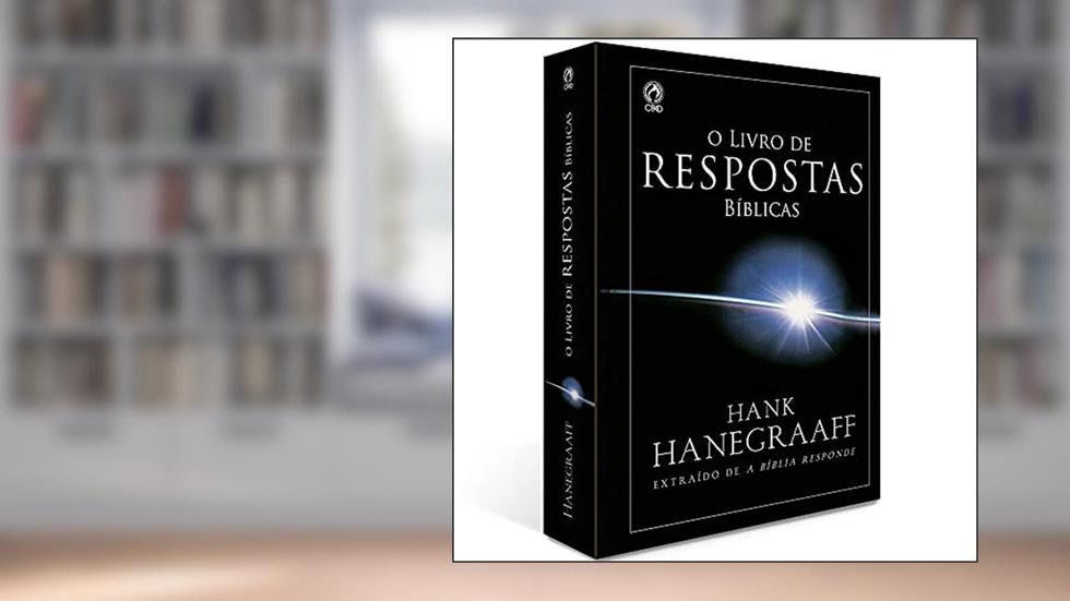 O livro de respostas bíblicas, do autor Hank Hanegraaff