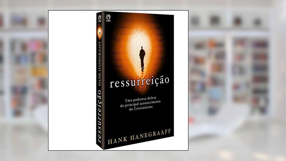 Ressurreição, do autor Hank Hanegraaff