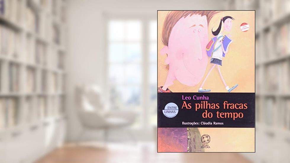 As Pilhas Fracas do Tempo, do autor Leo Cunha