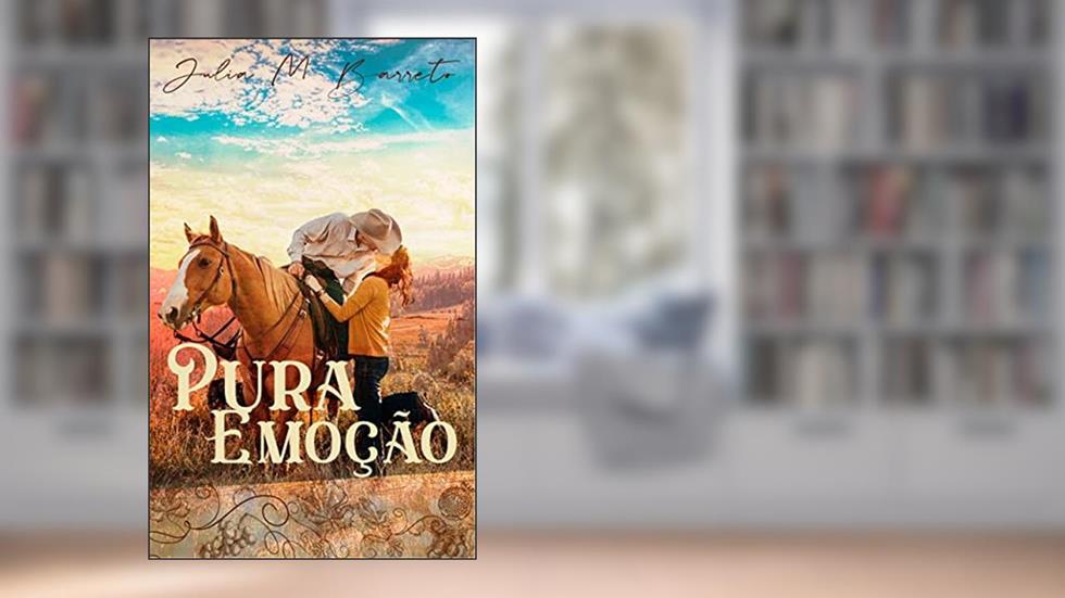 Pura Emoção, do autor Júlia M Barreto