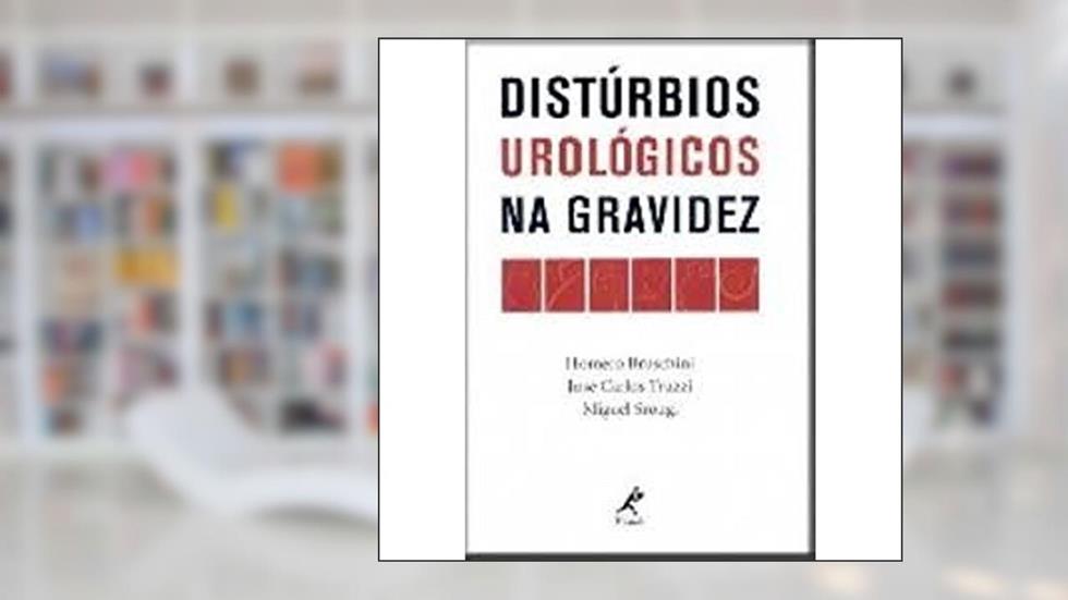 Distúrbios urológicos na gravidez, do autor Homero Bruschini