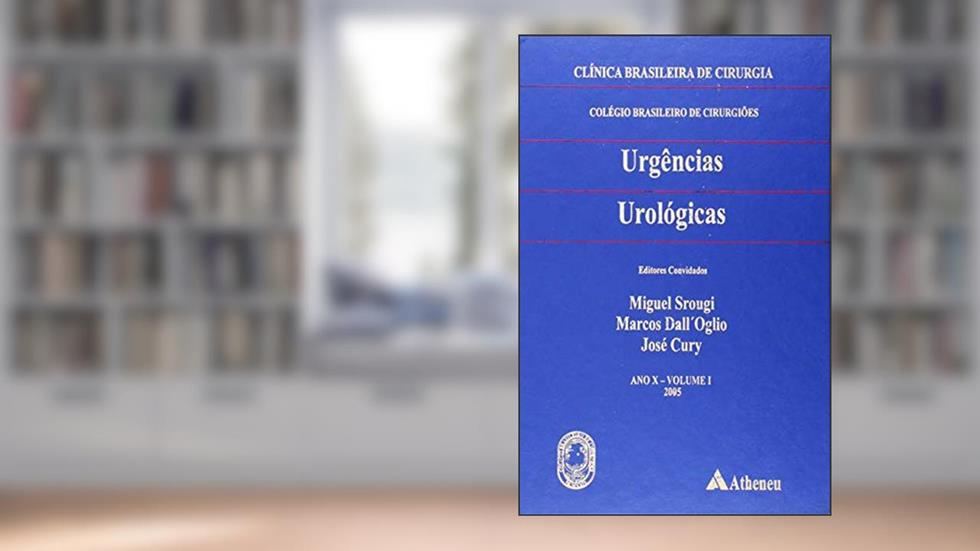 Urgências Urológicas, do autor Miguel Srougi; Marcos Dall'Oglio; José Cury