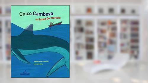 Capa de Chico Cambeva no fundo do martelo, do autor Joaquim de Almeida