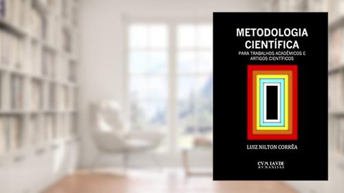 Capa de METODOLOGIA CIENTÍFICA: Para Trabalhos Acadêmicos e Artigos Científicos, do autor LUIZ NILTON CORRÊA