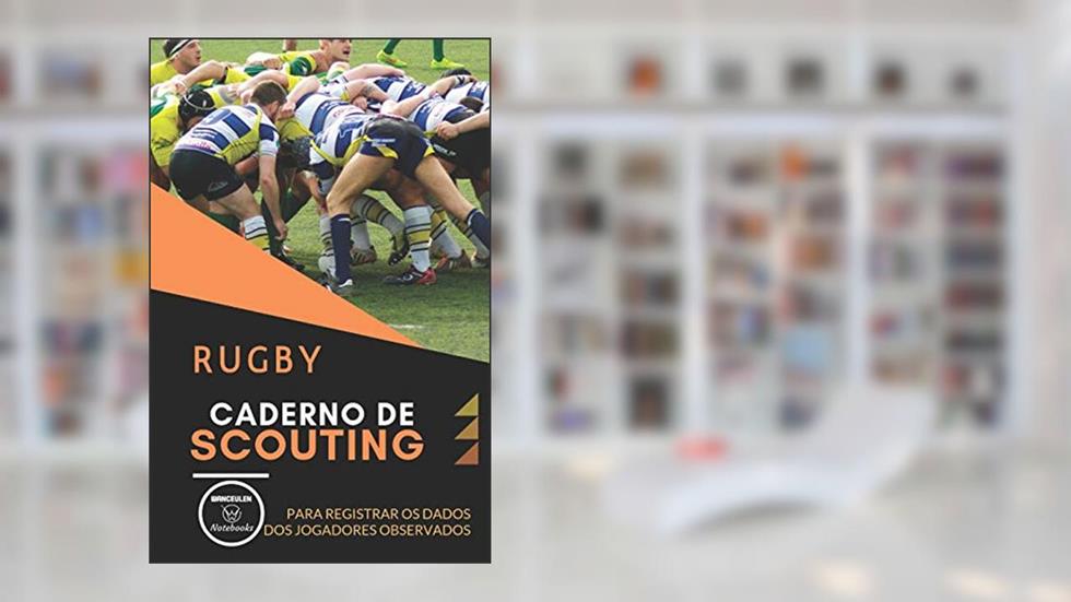Rugby. Caderno de Scouting: Para registrar os dados dos jugadores observados, do autor Wanceulen Notebooks