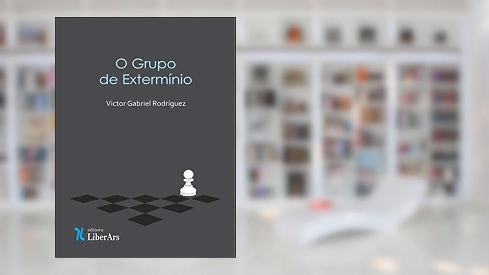 O Grupo de Extermínio, do autor Víctor Gabriel Rodríguez