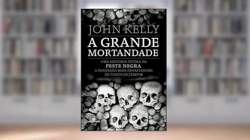 Capa de A grande mortandade, do autor John Kelly