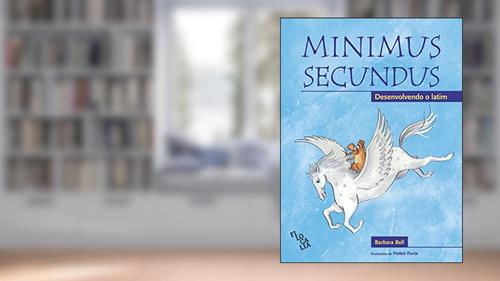 Capa de Minimus Secundus. Desenvolvendo o Latim - Livro do Aluno, do autor Barbara Bell